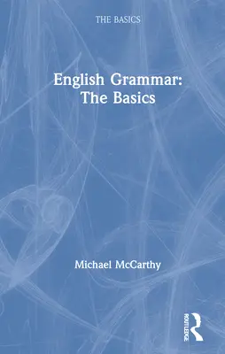 Gramática inglesa: Conceptos básicos: Fundamentos - English Grammar: The Basics: The Basics