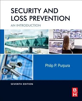 Seguridad y prevención de pérdidas: Introducción - Security and Loss Prevention: An Introduction