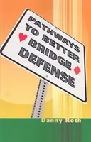 Caminos hacia una mejor defensa en Bridge - Pathways to Better Bridge Defense
