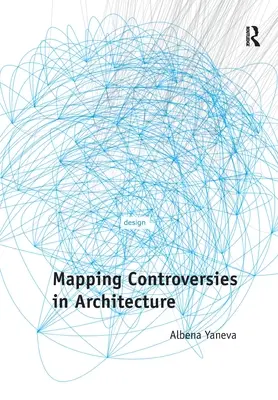 Polémicas en la arquitectura - Mapping Controversies in Architecture