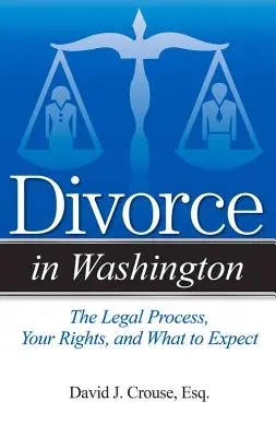 Divorcio en Washington: El proceso legal, sus derechos y qué esperar - Divorce in Washington: The Legal Process, Your Rights, and What to Expect