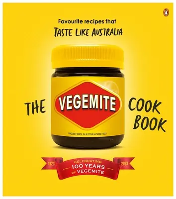 El libro de cocina de Vegemite: Recetas favoritas que saben a Australia - The Vegemite Cookbook: Favourite Recipes That Taste Like Australia