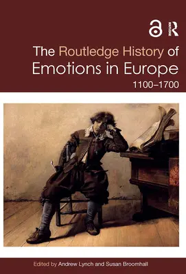 Historia Routledge de las emociones en Europa: 1100-1700 - The Routledge History of Emotions in Europe: 1100-1700