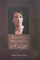 Dorothy Macardle una vida - Dorothy Macardle a Life