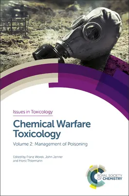 Toxicología de la guerra química: Volumen 2: Manejo de la intoxicación - Chemical Warfare Toxicology: Volume 2: Management of Poisoning