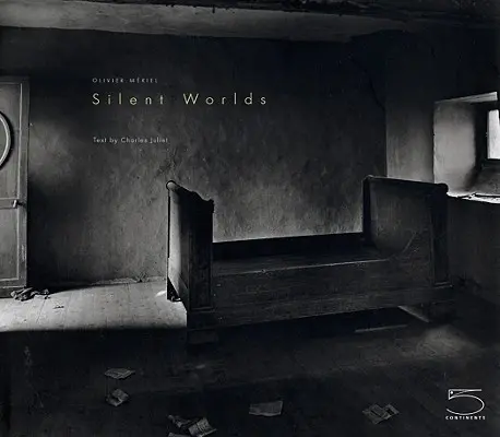 Mundos silenciosos - Olivier Meriel - Silent Worlds - Olivier Meriel