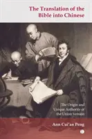 La traducción de la Biblia al chino: El origen y la autoridad única de la versión de la Unión - The Translation of the Bible Into Chinese: The Origin and Unique Authority of the Union Version