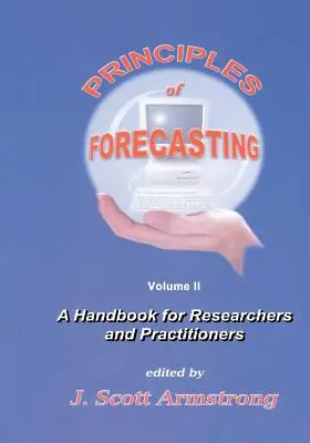 Principios de previsión: Manual para investigadores y profesionales - Principles of Forecasting: A Handbook for Researchers and Practitioners