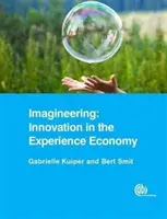 Imagineering: Innovación en la economía de la experiencia - Imagineering: Innovation in the Experience Economy