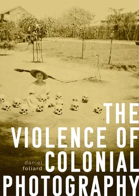 La violencia de la fotografía colonial - The violence of colonial photography