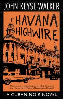 La Habana Highwire - Havana Highwire