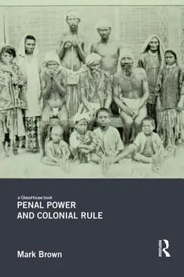 El poder penal y la dominación colonial - Penal Power and Colonial Rule