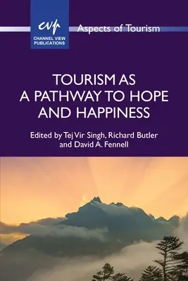 El turismo como vía hacia la esperanza y la felicidad - Tourism as a Pathway to Hope and Happiness