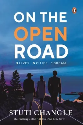 En la carretera: Tres vidas. Cinco ciudades. Un sueño - On the Open Road: Three Lives. Five Cities. One Dream