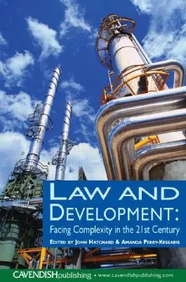 Derecho y desarrollo: Afrontar la complejidad en el siglo XXI - Law and Development: Facing Complexity in the 21st Century