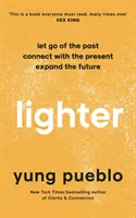 Lighter - Deja ir el pasado, conecta con el presente y expande el futuro - Lighter - Let Go of the Past, Connect with the Present, and Expand The Future