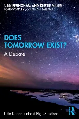 ¿Existe el mañana?: Un debate - Does Tomorrow Exist?: A Debate