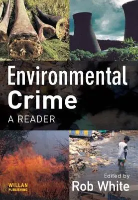 Delitos contra el medio ambiente: A Reader - Environmental Crime: A Reader