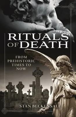 Rituales de la muerte: De la Prehistoria a nuestros días - Rituals of Death: From Prehistoric Times to Now