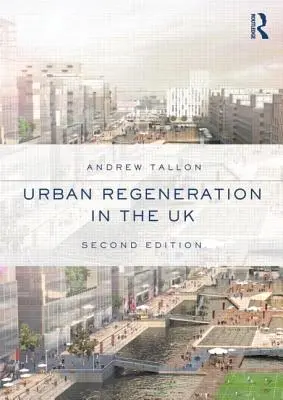 La regeneración urbana en el Reino Unido - Urban Regeneration in the UK