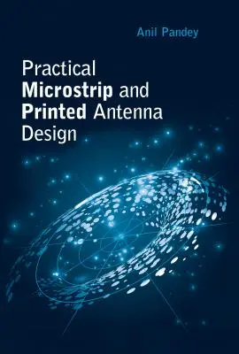 Diseño práctico de antenas microstrip e impresas - Practical Microstrip and Printed Antenna Design