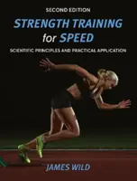 Entrenamiento de fuerza para la velocidad - Principios científicos y aplicación práctica - Strength Training for Speed - Scientific Principles and Practical Application