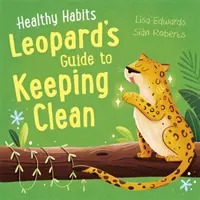 Hábitos saludables: Guía del leopardo para mantenerse limpio - Healthy Habits: Leopard's Guide to Keeping Clean