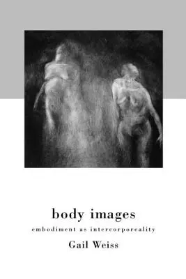 Imágenes corporales: La corporeidad como intercorporeidad - Body Images: Embodiment as Intercorporeality