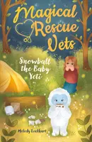 Magical Rescue Vets: Snowball, el bebé Yeti - Magical Rescue Vets: Snowball the Baby Yeti