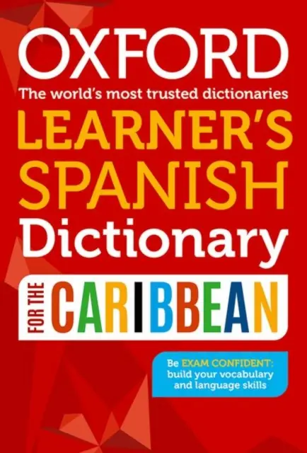 Diccionario Oxford de Español para el Caribe - Oxford Learner's Spanish Dictionary for the Caribbean