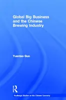 El gran negocio global y la industria cervecera china - Global Big Business and the Chinese Brewing Industry