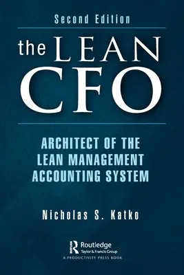 El Director Financiero Lean: Arquitecto del Sistema de Contabilidad de Gestión Lean - The Lean CFO: Architect of the Lean Management Accounting System