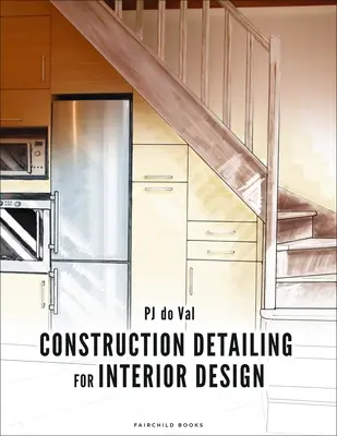 Detalle de Construcción para Diseño de Interiores: Bundle Book + Studio Access Card [Con código de acceso] - Construction Detailing for Interior Design: Bundle Book + Studio Access Card [With Access Code]