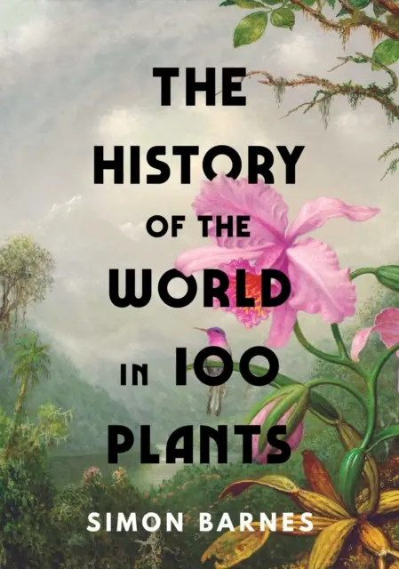 Historia del mundo en 100 plantas - History of the World in 100 Plants