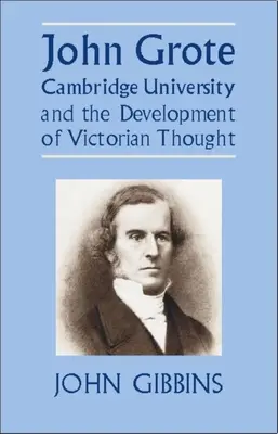 John Grote, la Universidad de Cambridge y el desarrollo del pensamiento victoriano - John Grote, Cambridge University and the Development of Victorian Thought