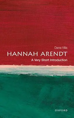 Hannah Arendt: Una Brevísima Introducción - Hannah Arendt: A Very Short Introduction