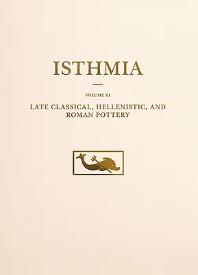 Cerámica clásica tardía, helenística y romana - Late Classical, Hellenistic, and Roman Pottery