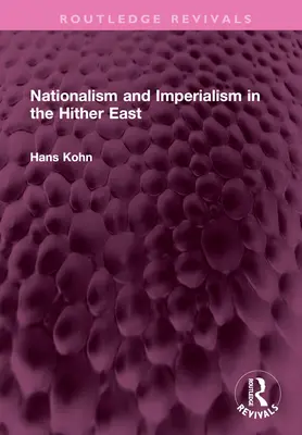 Nacionalismo e imperialismo en Oriente Próximo - Nationalism and Imperialism in the Hither East