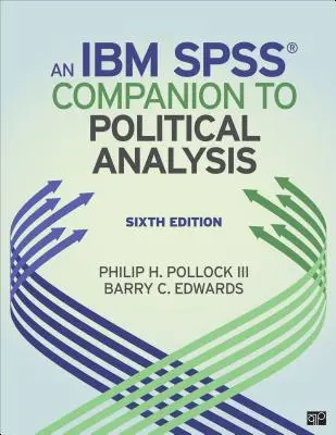 An Ibm(r) Spss(r) Companion to Political Analysis (Un compañero Ibm(r) Spss(r) para el análisis político) - An Ibm(r) Spss(r) Companion to Political Analysis