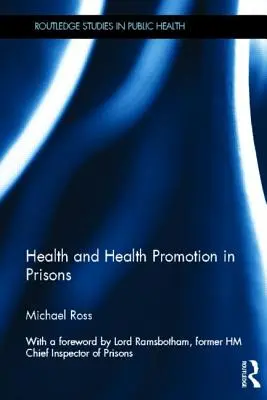 Salud y promoción de la salud en las prisiones - Health and Health Promotion in Prisons