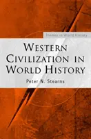 La civilización occidental en la historia del mundo (Stearns Peter N. (George Mason University)) - Western Civilization in World History (Stearns Peter N. (George Mason University))