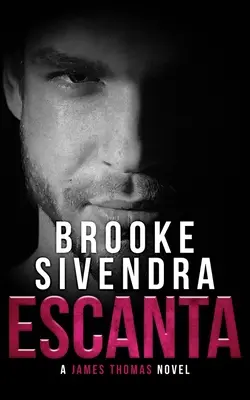 Escanta: Un thriller romántico - Escanta: A Romantic Thriller