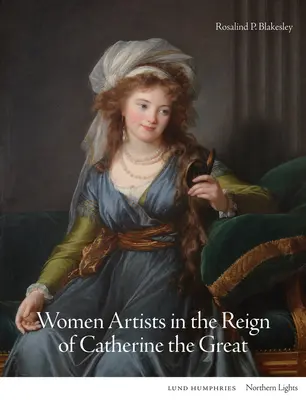 Mujeres artistas en el reinado de Catalina la Grande - Women Artists in the Reign of Catherine the Great