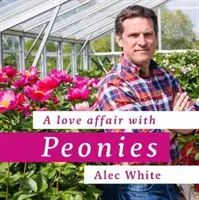 El amor de las peonías - Love Affair with Peonies