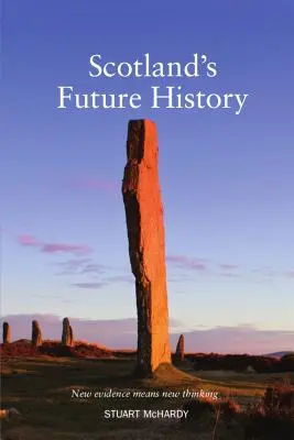 La historia futura de Escocia - Scotland's Future History