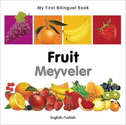 Mi Primer Libro Bilingüe-Frutas (Inglés-Turco) - My First Bilingual Book-Fruit (English-Turkish)