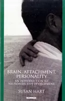 Cerebro, apego, personalidad - Introducción al desarrollo neuroafectivo - Brain, Attachment, Personality - An Introduction to Neuroaffective Development