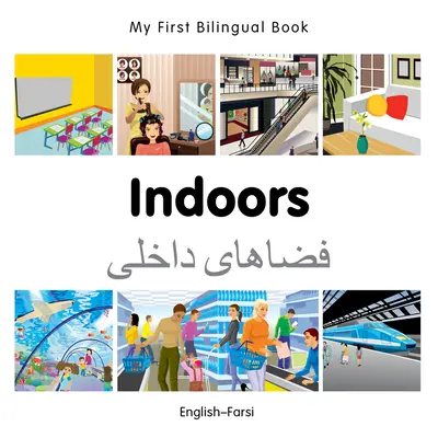 Mi Primer Libro Bilingüe-Interiores (Inglés-Farsi) - My First Bilingual Book-Indoors (English-Farsi)