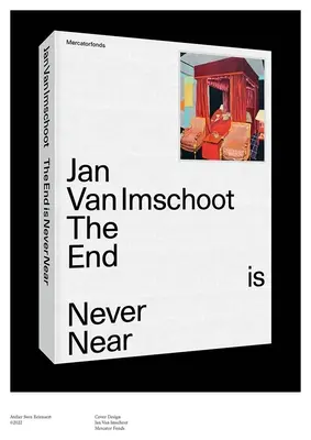 Jan Van Imschoot El final nunca está cerca - Jan Van Imschoot: The End Is Never Near