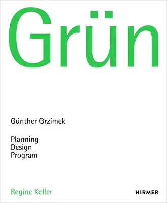 Grn: Gnther Grzimek: Planificación, Diseño, Programa - Grn: Gnther Grzimek: Planning, Design, Program